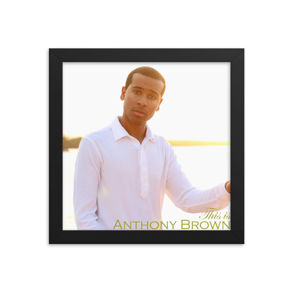 "This is Anthony Brown" Framed Poster